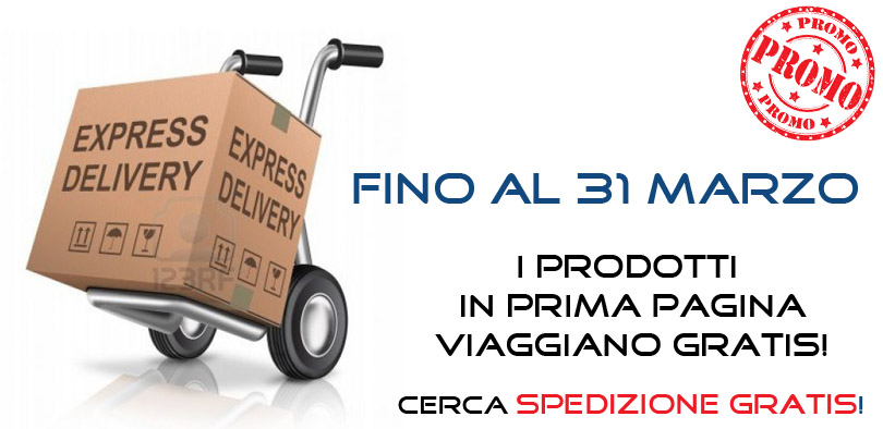 Spedizioni gratis fino al 31 marzo